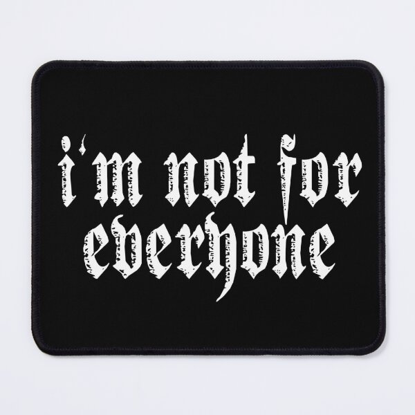 Item preview, I'm Not for Everyone designed and sold by Hellbilly Designs.