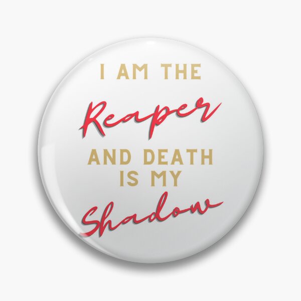 Item preview, I Am The Reaper And Death Is My Shadow Red Rising Inspired designed and sold by yash-lucian.