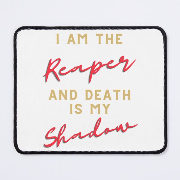 Item preview, I Am The Reaper And Death Is My Shadow Red Rising Inspired designed and sold by yash-lucian.