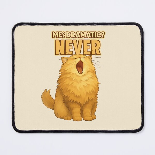 Item preview, Me? Dramatic? NEVER – Funny Fluffy Yawning Cat Illustration designed and sold by MagicMeow1.
