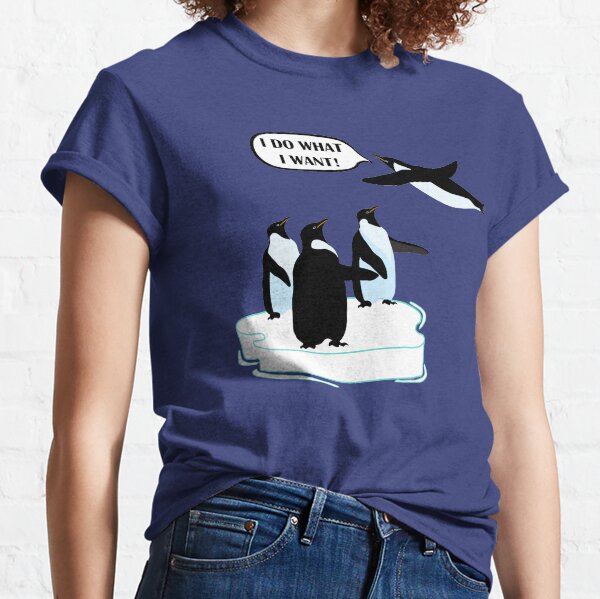I Do What I Want T-shirt Cool Flying Penguin Tshirt Classic T-Shirt