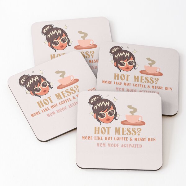 Item preview, Hot Mess? More Like Hot Coffee & Messy Bun - Mom Mode Activated designed and sold by Gal Sal Tees.