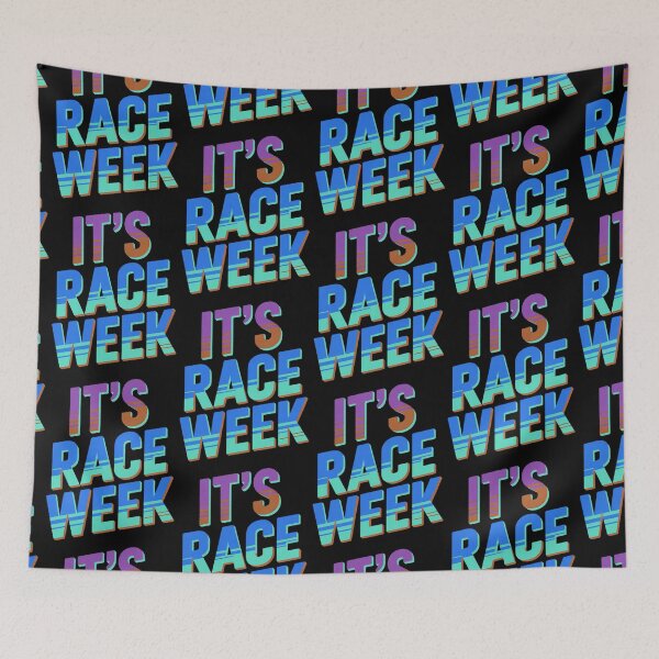Item preview, It's Race Week designed and sold by ZooStateofMind.