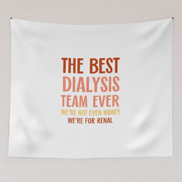 Item preview, The Best Dialysis Team Ever — Renal Care Humor designed and sold by artcultreone.