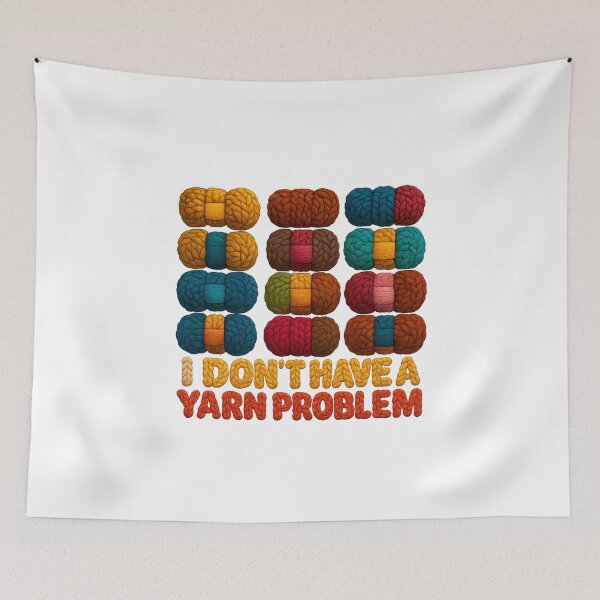 Item preview, I Don’t Have a Yarn Problem — Funny Crochet Quote designed and sold by artcultreone.