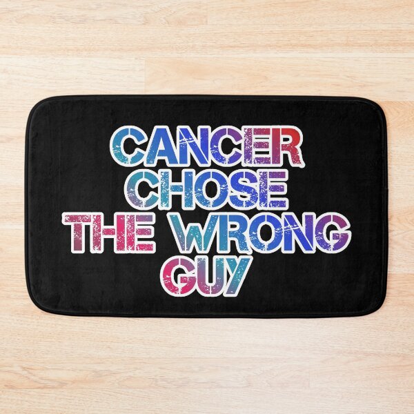 Item preview, Cancer Chose The Wrong Guy designed and sold by ZooStateofMind.