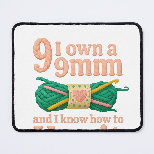 Item preview, I Own a 9mm and I Know How to Use It — Crochet Quote designed and sold by artcultreone.
