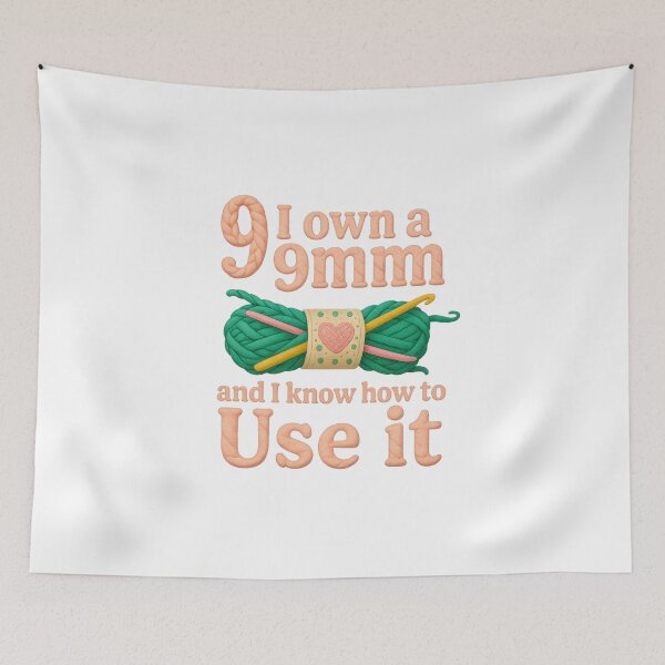 Item preview, I Own a 9mm and I Know How to Use It — Crochet Quote designed and sold by artcultreone.