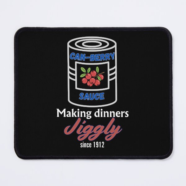Item preview, Funny Cranberry Sauce – CAN-BERRY SAUCE – Thanksgiving Family Dinner Humor designed and sold by SunandShade.