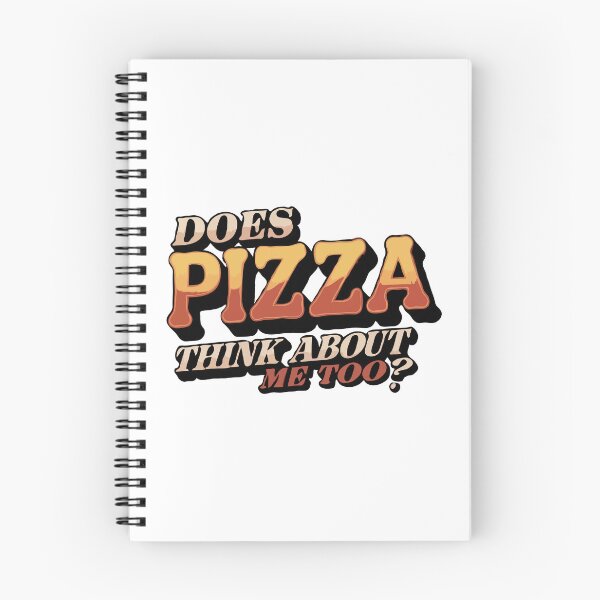 Item preview, Does Pizza Think About Me Too? – Funny Pizza Lover Quote - Food Humor Typography Design designed and sold by BrainBubbleArt.