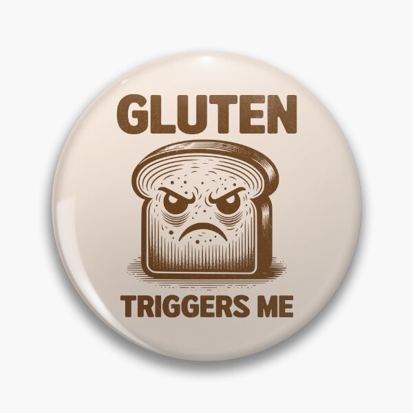 Item preview, Gluten Triggers Me Gluten Intolerant Bread Food Allergy Humor designed and sold by KLArtzStore.