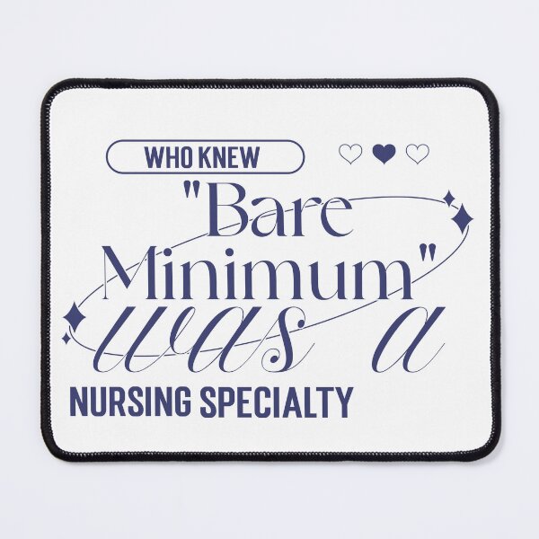 Item preview, Who Knew Bare Minimum was a nursing speicalty designed and sold by Viral Vault.