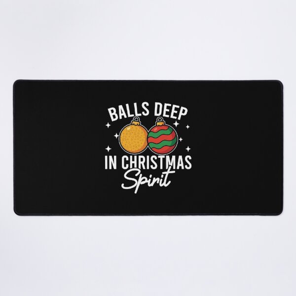 Item preview, Balls Deep In Christmas Spirit , Funny Xmas Holiday 2 designed and sold by NicowrmSArt.