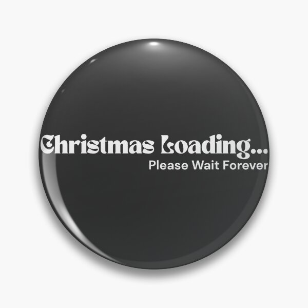 Item preview, Christmas Loading… Please Wait Forever – Minimalist White Text | Dark Humor Quote | RETL Style designed and sold by RETL.