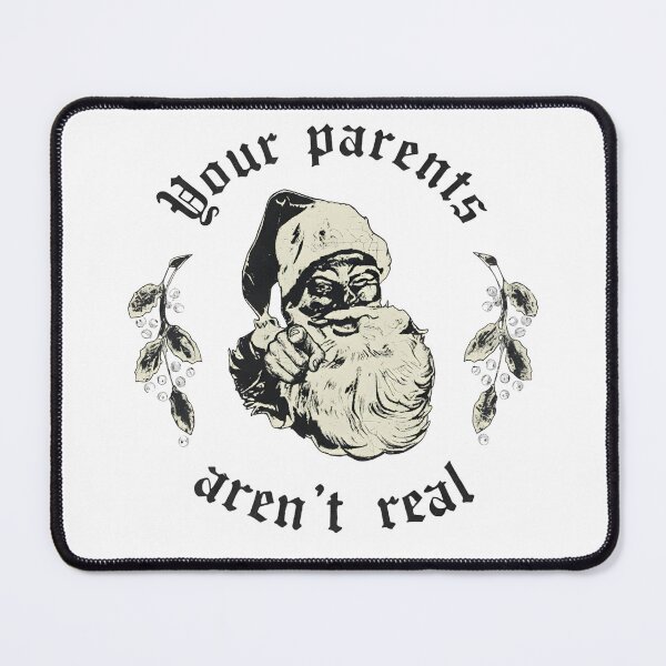 Item preview, Funny Santa Christmas Humor Your Parents Aren't Real Joke designed and sold by Nouna11.
