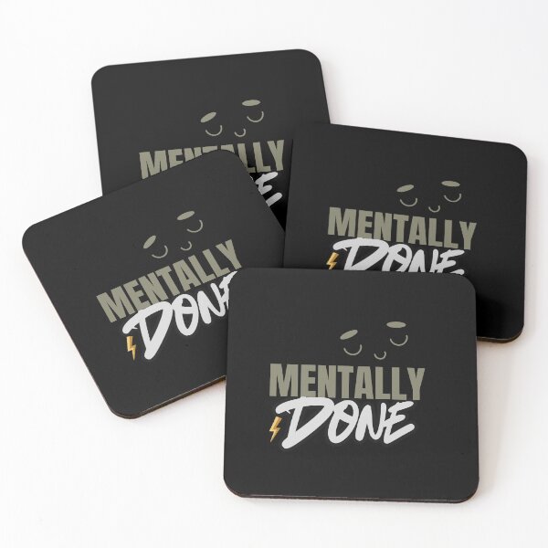 Item preview, Mentally Done – Relatable Exhausted Quote designed and sold by CielaNoir.