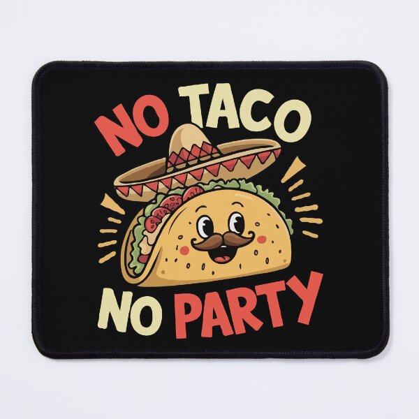Item preview, No Taco No Party – Cute Taco Character With Sombrero - Funny Mexican Food Lover Design - Taco Tuesday Fiesta Artwork designed and sold by BrainBubbleArt.