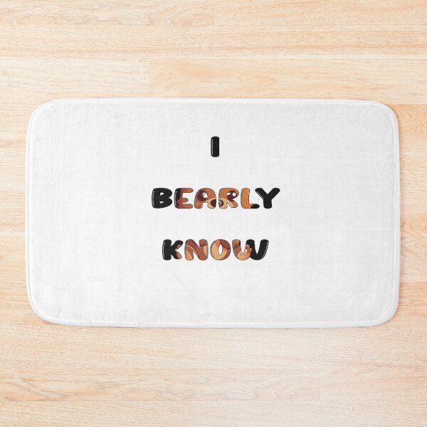 Item preview, I Bearly Know designed and sold by DCPro.