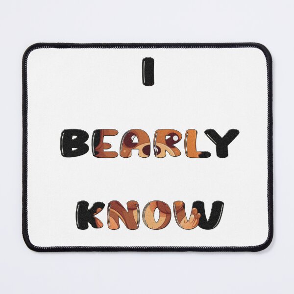 Item preview, I Bearly Know designed and sold by DCPro.
