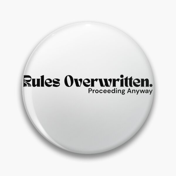 Item preview, Rules Overwritten. Proceeding Anyway – Minimalist Text Design | Dark Humor Quote | RETL Style designed and sold by RETL.