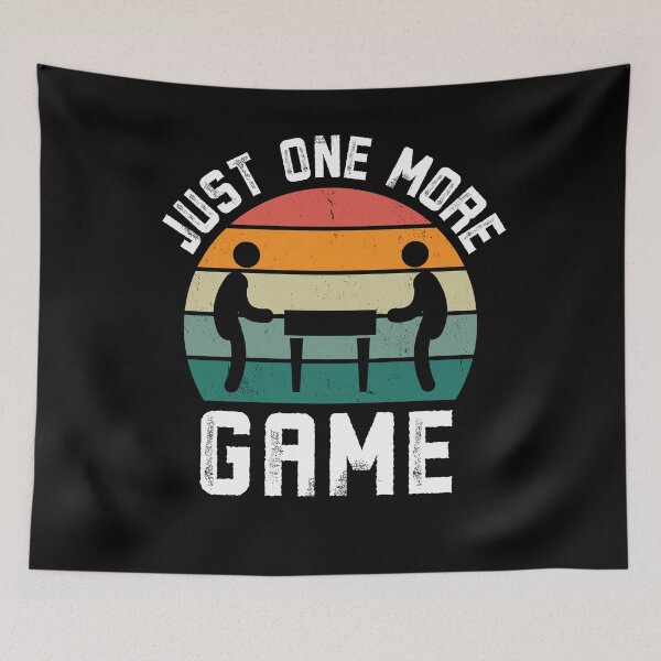 Item preview, Just one more game Funny Foosball Game player humor retro designed and sold by snowry.