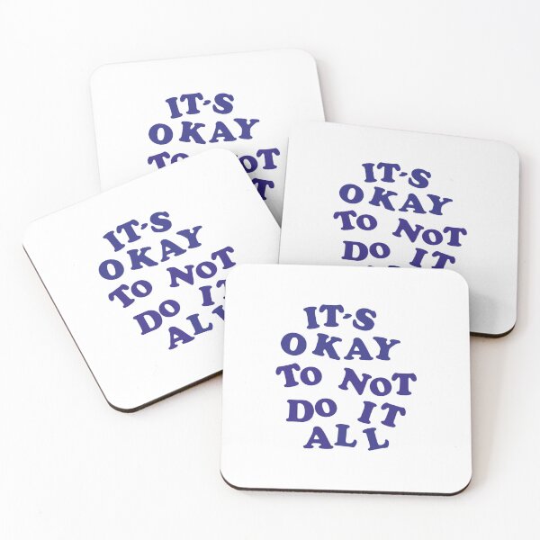 Item preview, Text design: “It’s okay to not do it all” designed and sold by Tonii-.