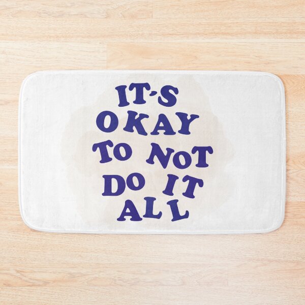 Item preview, Copy of text design: "It's okay to not do it all" designed and sold by Tonii-.