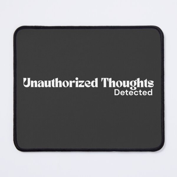 Item preview, Unauthorized Thoughts Detected – Minimalist White Text | Dark Humor Quote | RETL Style designed and sold by RETL.