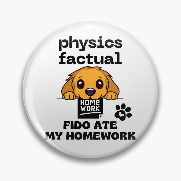 Item preview, Amusing Physics Factual Regarding Homework Submission. designed and sold by MPC-Mince-Pies.