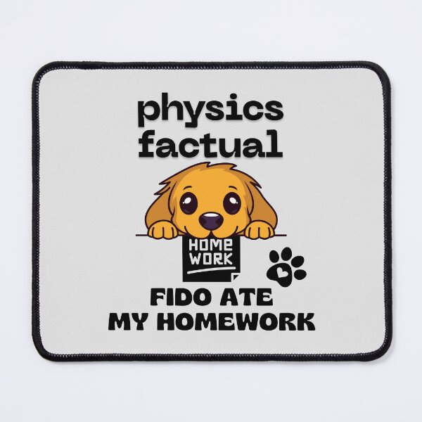 Item preview, Amusing Physics Factual Regarding Homework Submission. designed and sold by MPC-Mince-Pies.