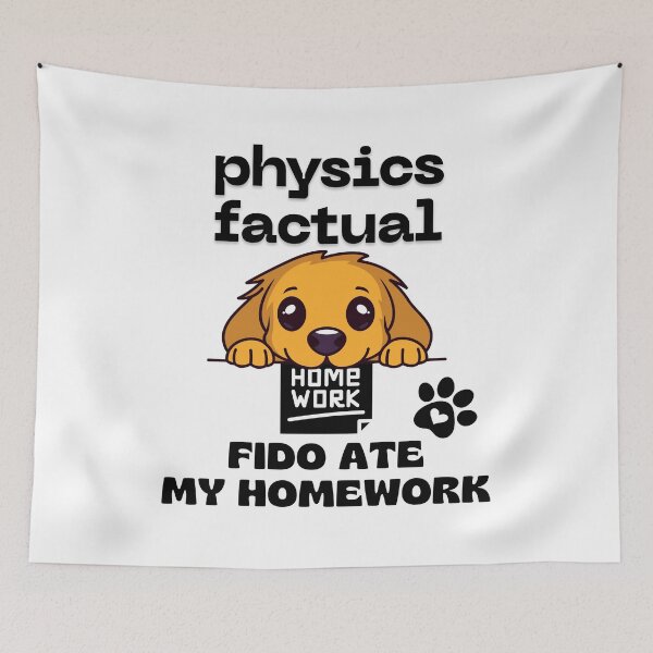 Item preview, Amusing Physics Factual Regarding Homework Submission. designed and sold by MPC-Mince-Pies.