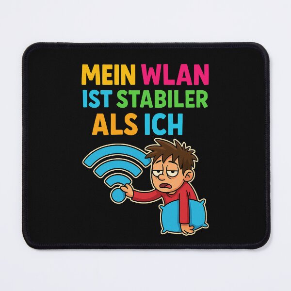 Item preview, My Wi-Fi is more stable than I am designed and sold by MOAVE-Design.