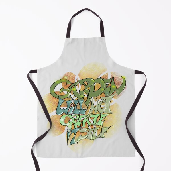 Item preview, A green garden will not create itself. designed and sold by MjKris.