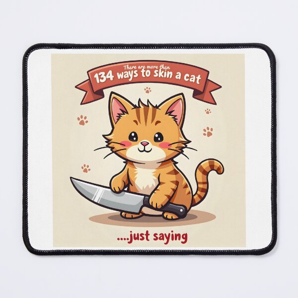 Item preview, 134 Ways to Skin a Cat 2 designed and sold by Squidboy Productions.