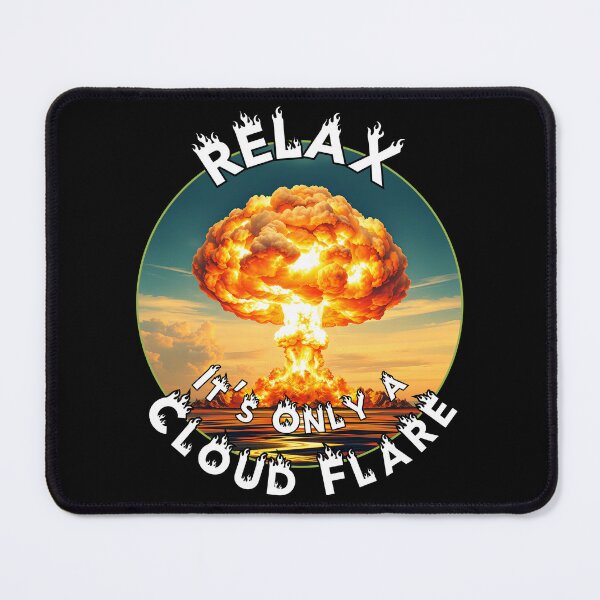 Item preview, Relax It’s only a Cloud Flare Apocalypse designed and sold by Doodle-Bloom.
