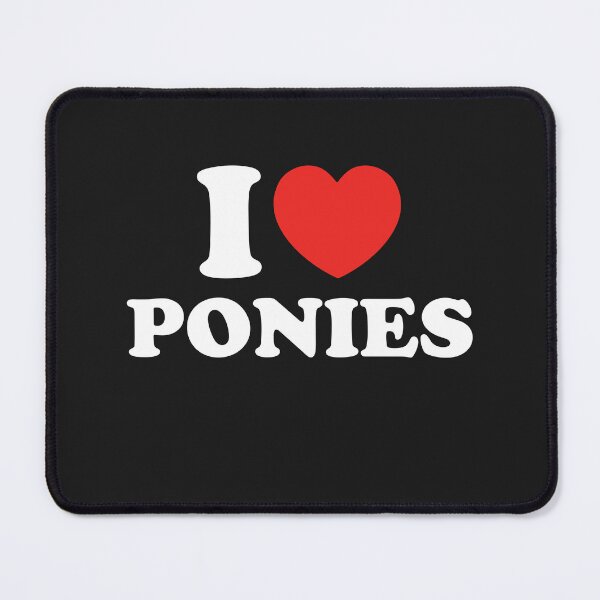 Item preview, I Love Ponies designed and sold by shitpostee.