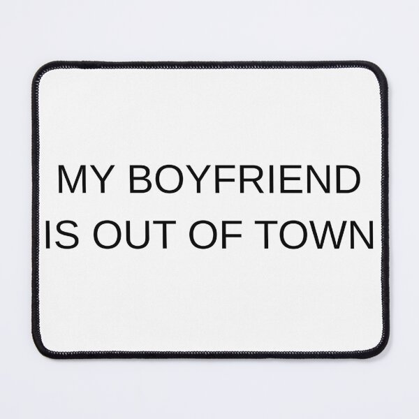 Item preview, My Boyfriend Is Out Of Town designed and sold by Oniyasha.