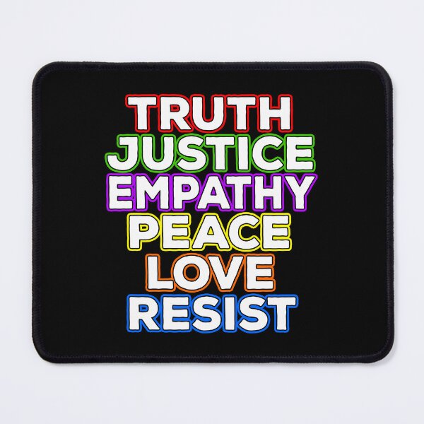 Item preview, Truth Justice Empathy Peace Love Resist designed and sold by Shawnsonartshop.