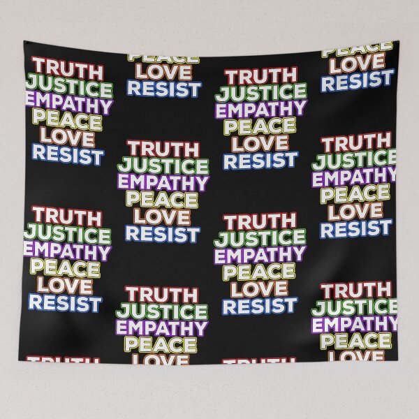 Item preview, Truth Justice Empathy Peace Love Resist designed and sold by Shawnsonartshop.