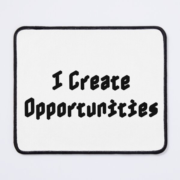 Item preview, I Create Opportunities designed and sold by Ninjacatoff.
