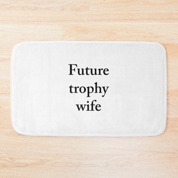 Item preview, future trophy wife designed and sold by calmma.