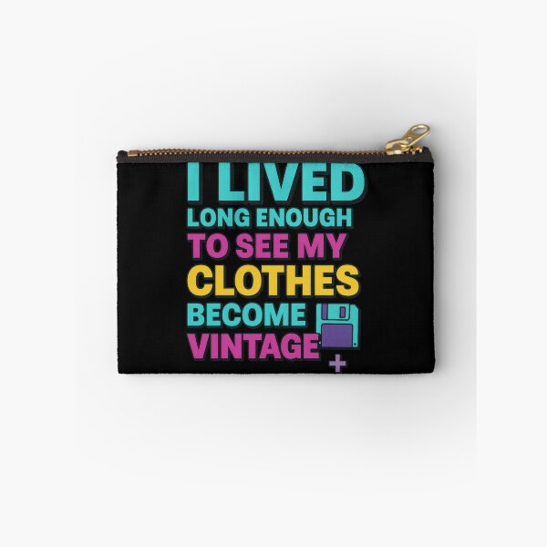 Item preview, I Lived Long Enough to See My Clothes Become Vintage – 90s Retro Neon Text designed and sold by Ombrya.