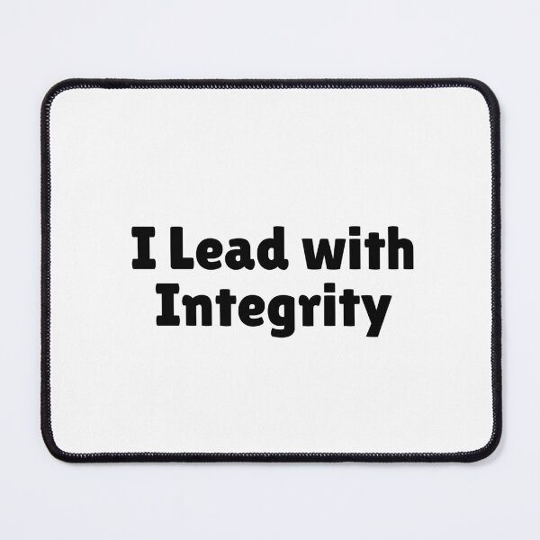 Item preview, I Lead with Integrity designed and sold by Ninjacatoff.