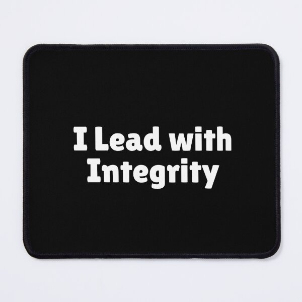Item preview, I Lead with Integrity designed and sold by Ninjacatoff.