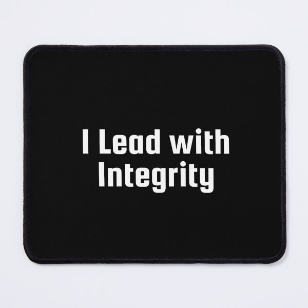 Item preview, I Lead with Integrity designed and sold by Ninjacatoff.