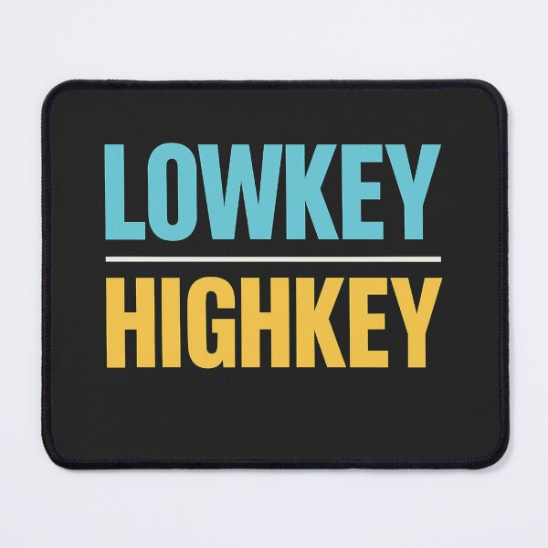 Item preview, Lowkey Highkey – Minimalist Aesthetic Statement Design designed and sold by MOAVE-Design.