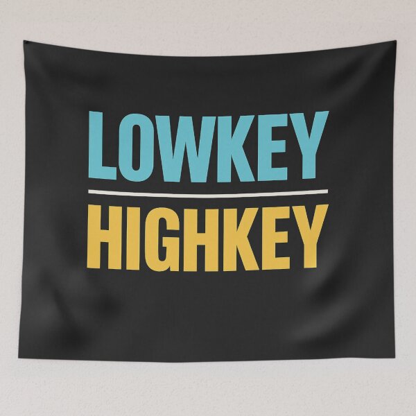 Item preview, Lowkey Highkey – Minimalist Aesthetic Statement Design designed and sold by MOAVE-Design.
