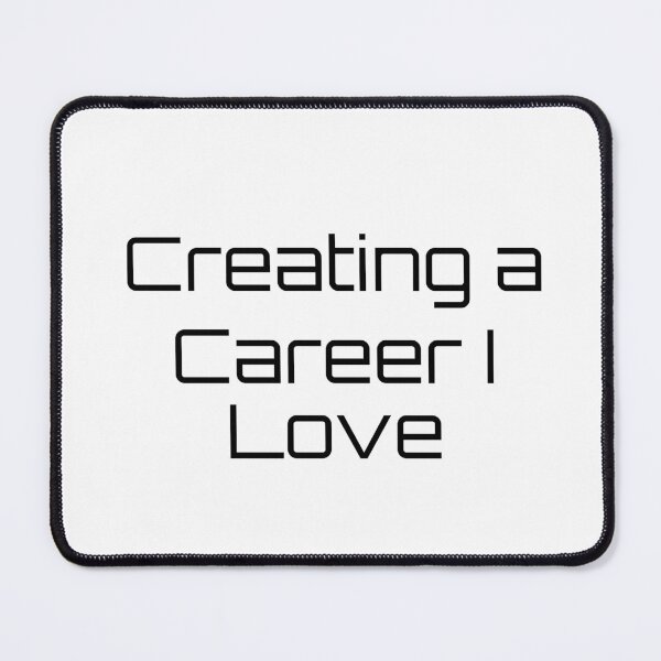 Item preview, Creating a Career I Love designed and sold by Ninjacatoff.