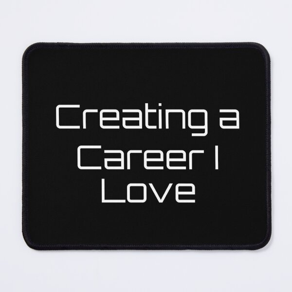 Item preview, Creating a Career I Love designed and sold by Ninjacatoff.