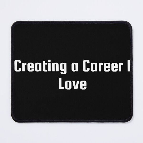 Item preview, Creating a Career I Love designed and sold by Ninjacatoff.